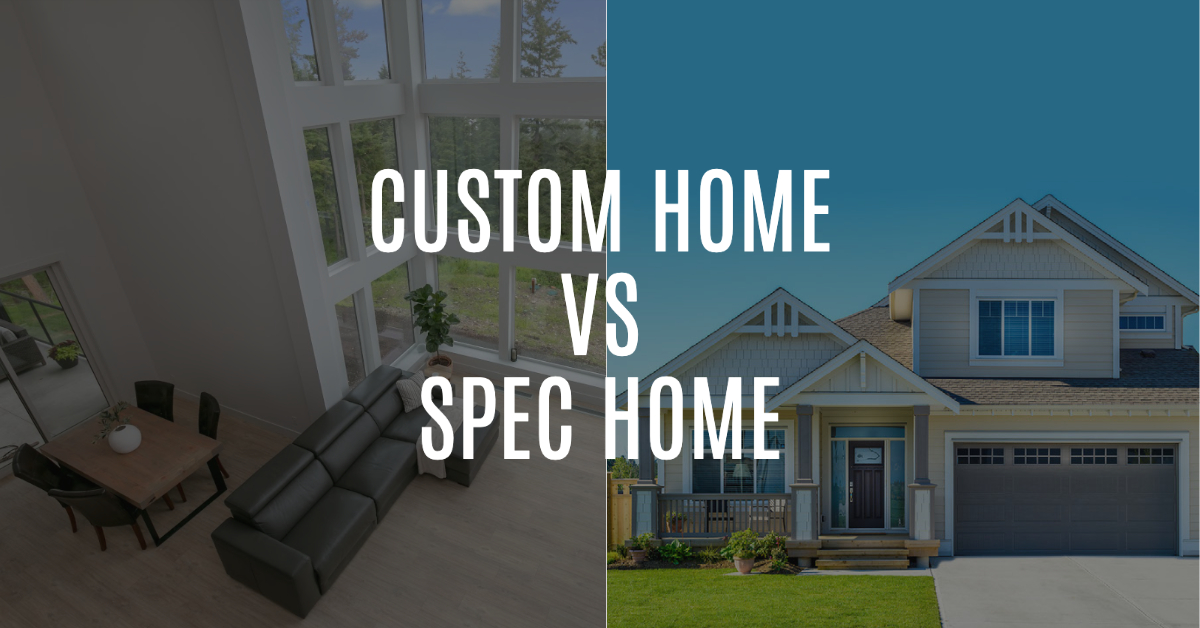 Custom home vs. spec home